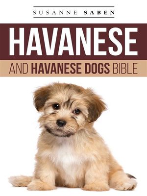 cover image of Havanese and Havanese Dogs Bible